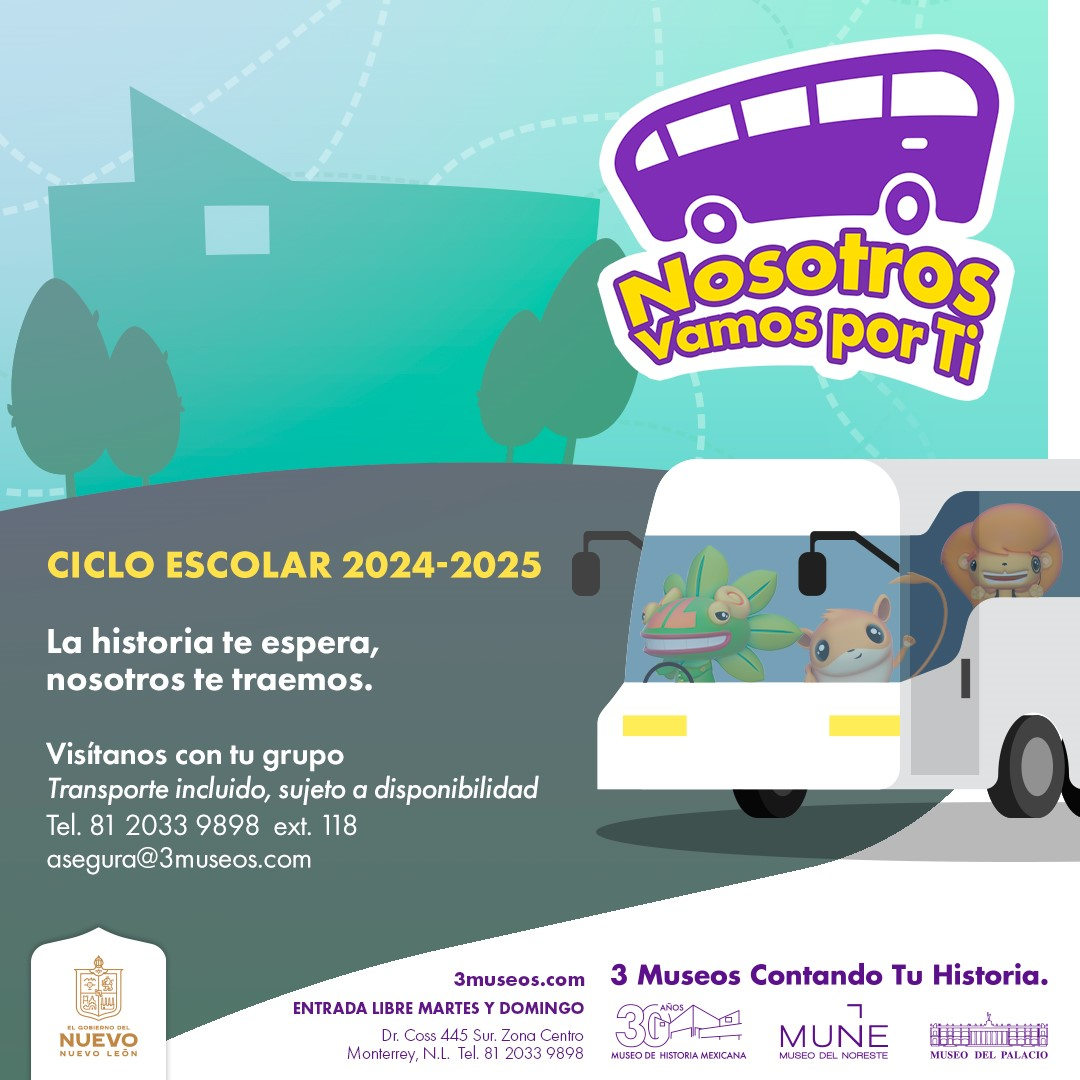 Ofrece Museo de Historia en N.L. programa de transportación gratuita