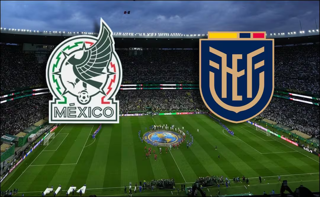 México vs Ecuador: Horario y canales para ver EN VIVO el Mundial 2026, HOY martes 30 de junio