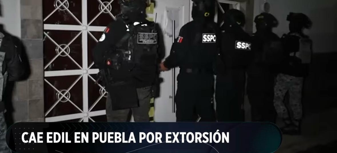 Caen Alcalde y hermano por extorsión en Puebla